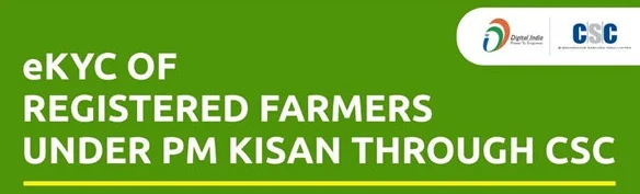 eKYC OF FARMERS UNDER PM-KISAN THROUGH CSC