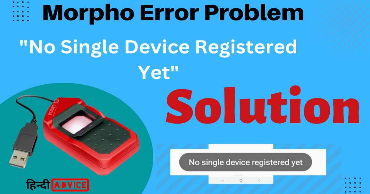 Morpho Error message "No Single Device Registered Yet" Solution
